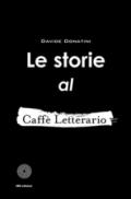 Le storie al Caffè Letterario
