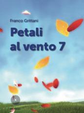 Petali al vento. Vol. 7