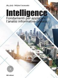 Intelligence. Fondamenti per applicare l'analisi informativa privata