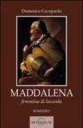 Maddalena. Femmina di locanda