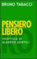 Pensiero libero. Intervista a Bruno Tabacci di Alberto Gentili