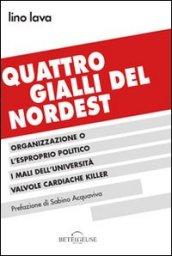 Quattro gialli del Nordest