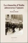 La rinascita d'Italia attraverso l'amore