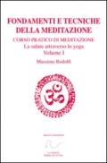 Fondamenti e Tecniche della Meditazione: Corso pratico di meditazione. La salute attraverso lo yoga