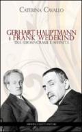 Gerhart Hauptmann e Frank Wedekind. Tra idiosincrasie e affinità