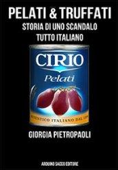 Pelati e truffati. Storia di uno scandalo tutto italiano