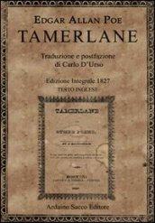 Tamerlane 1827. Testo inglese a fronte. Ediz. integrale
