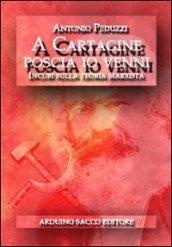 A Cartagine poscia io venni