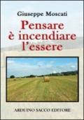 Pensare è incendiare l'essere