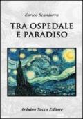 Tra ospedale e paradiso