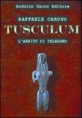 Tusculum. L'arrivo di Telegono