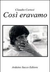 Così eravamo