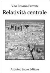 Relatività centrale