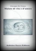 Malato di vita e d'amore