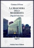 La maschera della modernità (fuga dal grado zero)