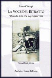 La voce del ritratto. «Quando si sa che la propria voce diventa una scelta per se e per gli altri»