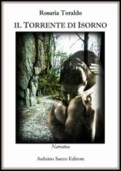 IL TORRENTE DI ISORNO: Il tempo aggiunge e toglie