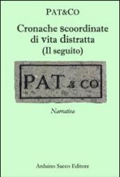 Cronache scoordinate di vita distratta. (Il seguito)