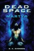 Dead Space: Martyr