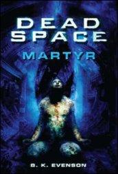 Dead Space: Martyr