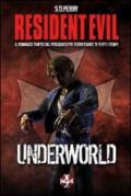 Resident Evil. Underworld