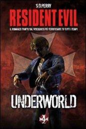 Resident Evil. Underworld