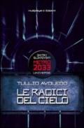 Metro 2033 Universe. Le Radici Del Cielo