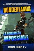 La conquista impossibile. Borderlands. Ediz. illustrata. 2.