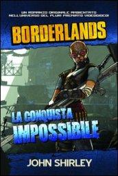 La conquista impossibile. Borderlands. Ediz. illustrata. 2.