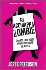 Gli acchiappazombie. Finché zombie non ci separa vol.2