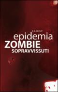 Sopravissuti. Epidemia zombie. 3.