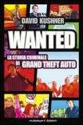 Wanted: la storia criminale di Grand Theft Auto