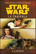 Star Wars. La trappola. La trilogia di Han Solo: 1