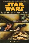 Star Wars. Il complotto degli Hutt. La trilogia di Han Solo: 2
