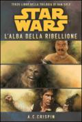 Star Wars. L'alba della ribellione. La trilogia di Han Solo: 3