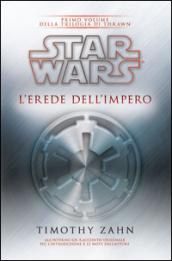 Star Wars. L'erede dell'impero. La trilogia di Thrawn: 1