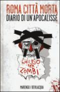 Roma città morta. Diario di un'apocalisse