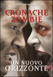 Un nuovo orizzonte. Cronache zombie: 4