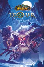 La spirale. World of Warcraft. Traveler