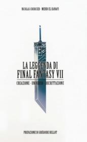 LA LEGGENDA DI FINAL FANTASY VII