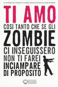 Finché zombie non ci separi. La trilogia: Finché zombie non ci separi-Gli acchiappazombie-Mangia crepa ama