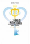 La leggenda di Kingdom hearts. Vol. 1: Creazione.