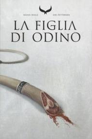 Figlia di Odino. Raven rings (La)