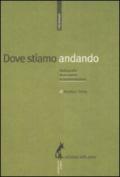 Dove stiamo andando. Radiografia di un paese in trasformazione