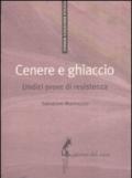 Cenere e ghiaccio. Undici prove di resistenza