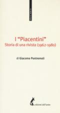 I PIACENTINI - STORIA DI UNA RIVISTA 1962-1980