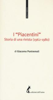 I PIACENTINI - STORIA DI UNA RIVISTA 1962-1980