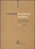 Cronache di ordinario razzismo. Secondo libro bianco sul razzismo in Italia