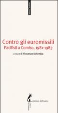 Contro gli euromissili Pacifisti a Comiso, 1981-1983
