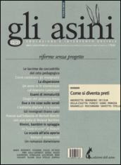 Gli asini. Rivista di educazione e intervento sociale vol. 22-23 (2014): Riforme senza progetto. Dossier: come si diventa preti